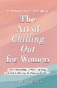 The Art of Chilling Out for Women