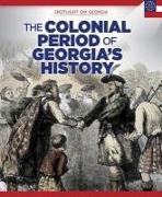 The Colonial Period of Georgia's History