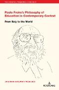 Paulo Freire¿s Philosophy of Education in Contemporary Context