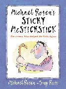 Michael Rosen's Sticky McStickstick: The Friend Who Helped Me Walk Again