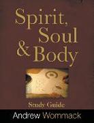 Spirit, Body, and Soul Study Guide