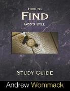 How to Find God's Will Study Guide