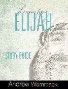 Lessons From Elijah Study Guide