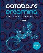 Database Dreaming Volume II: Relational Writings Revised and Revived