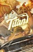 We Ride Titans : The Complete Series