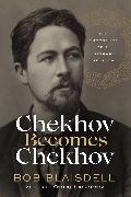 Chekhov Becomes Chekhov