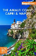 Fodor's The Amalfi Coast, Capri & Naples