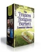 The Frances Hodgson Burnett Essential Collection (Boxed Set): The Secret Garden, A Little Princess, Little Lord Fauntleroy, The Lost Prince
