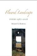 Flawed Landscape: Poems 1987-2008