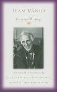 Jean Vanier: Essential Writings