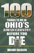 100 Things to Do in Ohio's Amish Country Before You Die