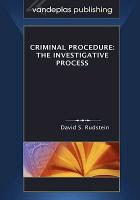 Criminal Procedure: The Investigative Process