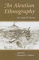 An Aleutian Ethnography