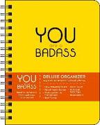 You Are a Badass Deluxe Organizer 17-Month 2022-2023 Monthly/Weekly Planner Calendar