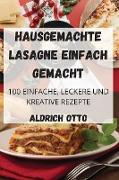 HAUSGEMACHTE LASAGNE EINFACH GEMACHT