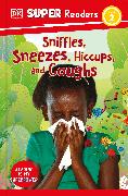 DK Super Readers Level 2 Sniffles, Sneezes, Hiccups, and Coughs