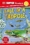 DK Super Readers Level 2 Tale of a Tadpole