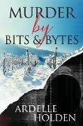 Murder by Bits and Bytes