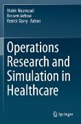 Operations Research and Simulation in Healthcare