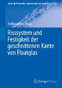 Risssystem und Festigkeit der geschnittenen Kante von Floatglas