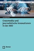 Crossmedia und journalistische Innovationen in der ARD