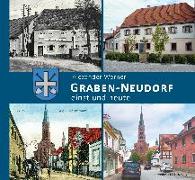 Graben-Neudorf - einst und heute