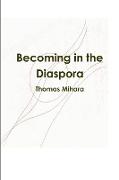 Becoming in the Diaspora