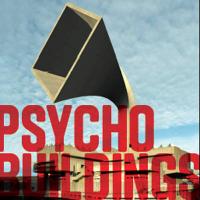 Psycho Buildings: Artists Take on Architecture: Architecture by Artists