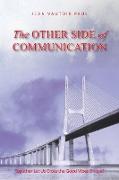 The Other Side of Communication