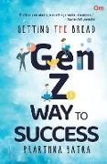 Getting the Bread The Gen-Z Way to Success