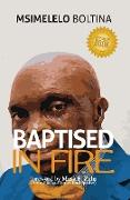 Baptised in Fire