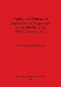 Agricultural Changes at Euphrates and Steppe Sites in the Mid-8th to the 6th Millennium B.C