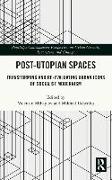 Post-Utopian Spaces