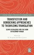 Transfiction and Bordering Approaches to Theorizing Translation