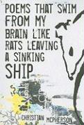 Poems That Swim from My Brain Like Rats Leaving a Sinking Ship