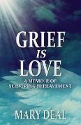 Grief is Love