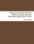 People and Things from the Walker County, Alabama Jasper Mountain Eagle (1910 - 1913)