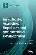 Insecticide, Acaricide, Repellent and Antimicrobial Development