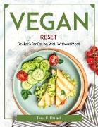 Vegan Reset: Recipes for Eating Well Without Meat