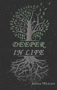 Deeper In Life