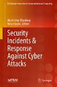 Security Incidents & Response Against Cyber Attacks