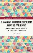 Canadian Multiculturalism and the Far Right