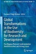 Global Transformations in the Use of Biodiversity for Research and Development