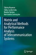 Matrix and Analytical Methods for Performance Analysis of Telecommunication Systems