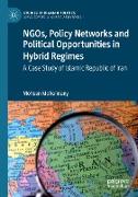 NGOs, Policy Networks and Political Opportunities in Hybrid Regimes