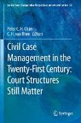 Civil Case Management in the Twenty-First Century: Court Structures Still Matter