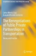 The Renegotiations of Public Private Partnerships in Transportation