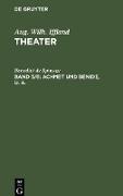 Theater, Band 5/6, Achmet und Benide, u. a