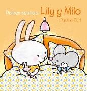 Dulces Sueños, Lily y Milo