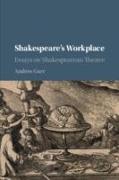 Shakespeare's Workplace